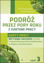 Podróż przez pory roku. Część 3 Karty pracy dla II etapu nauczania uczniów z niepełnosprawnością  in