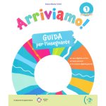Arriviamo! 1 guida per l'insegnante: przewodnik metodyczny + pełny pakiet obudowy cyfrowej