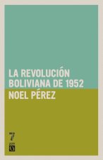 REVOLUCION BOLIVIANA DE 1952