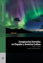 Imaginarios Boreales En EspaŃA Y America Latina