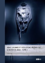 Judas, lucarnes et oeilletons, Mégères ou  Le baiser de Judas - Tome 2