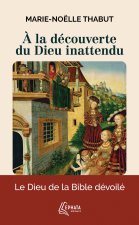 À la découverte du Dieu inattendu