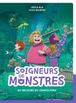 Les soigneurs de monstres, Tome 01