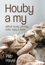 Houby a my - Léčivé houby, přínosy, rizika, mýty a fakta