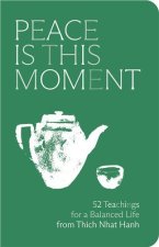 Peace Is This Moment Journal /anglais