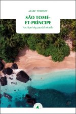 São Tomé-et-Príncipe - Archipel équatorial rebelle