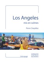 Los Angeles mis en scènes