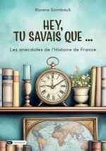 Hey, tu savais que...