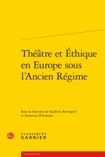 Théatre et ethique en europe sous l'ancien régime