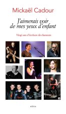 J'aimerais voir de mes yeux d'enfant