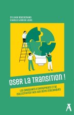 Oser la transition ! - Entreprises et collectivités face au