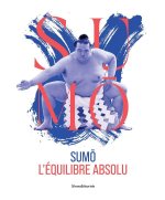 SUMO, L'EQUILIBRE ABSOLU (FR-ENG)