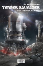 TERRES SAUVAGES : TOME 2 - REVELATIONS