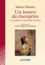 tesoro da riscoprire. Le preghiere comuni del cristiano