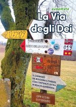 via (aumentata) degli Dei. Il cammino da Bologna a Firenze