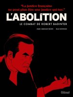 L'abolition - Le combat de Robert Badinter