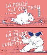 La poule et le couteau / La taupe et les lunettes