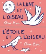 La lune et l'oiseau / L'étoile et l'oiseau