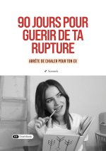 90 jours pour guérir de ta rupture