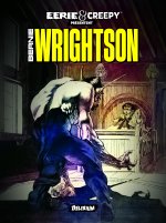 Eerie et Creepy présentent Bernie WRIGHTSON, Nouvelle Edition