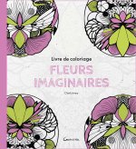 Livre de coloriage Fleurs imaginaires