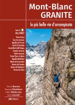 Mont-Blanc Granite Tomo 6, le più belle vie d'arrampicata - Val Ferret (I)