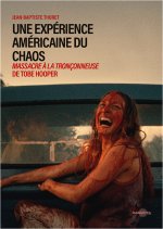 Massacre à la tronçonneuse : Une expérience américaine du chaos