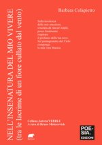 Nell'insenatura del mio vivere (tra le lacrime di un fiore cullato dal vento)