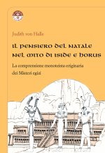 pensiero del Natale nel mito di Iside e Horus. La comprensione monoteista originaria dei Misteri egizi