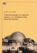 incontrare il Cristo oggi e lo spirito del Goetheanum