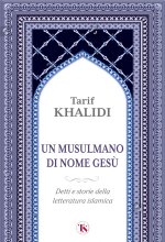 musulmano di nome Gesù. Detti e storie della letteratura islamica