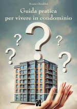 Guida pratica per vivere in condominio