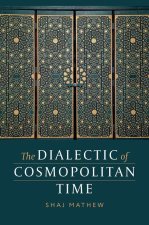 The Dialectic of Cosmopolitan Time