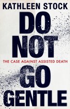 Do Not Go Gentle
