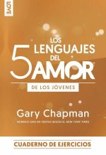 Los 5 Lenguajes del Amor Edición Para Los Jóvenes - Cuaderno de Ejercicios