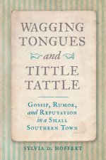 Wagging Tongues and Tittle Tattle