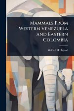 Mammals From Western Venezuela and Eastern Colombia