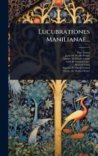 Lucubrationes Manilianae...