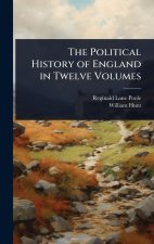 The Political History of England in Twelve Volumes