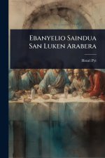 Ebanyelio Saindua San Luken Arabera