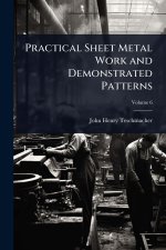 Practical Sheet Metal Work and Demonstrated Patterns