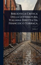 Biblioteca Critica Della Letteratura Italiana Diretta Da Francesco Torraca