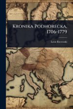 Kronika Podhorecka, 1706-1779