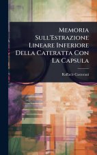 Memoria Sull'Estrazione Lineare Inferiore Della Cateratta Con La Capsula