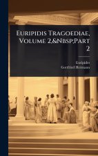 Euripidis Tragoediae, Volume 2, Part 2