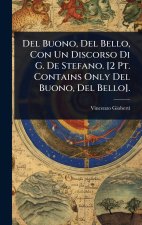 Del Buono, Del Bello, Con Un Discorso Di G. De Stefano. [2 Pt. Contains Only Del Buono, Del Bello].