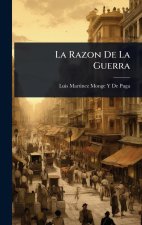 La Razon De La Guerra