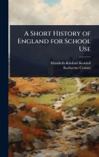 A Short History of England for School Use