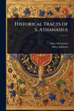 Historical Tracts of S. Athanasius