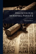 Dialektologie Moravskà, Parts 1-2